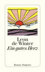 Leon de Winter: Ein gutes Herz, Buch