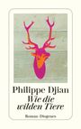 Philippe Djian: Wie die wilden Tiere, Buch