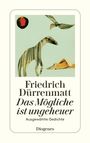 Friedrich Dürrenmatt: Das Mögliche ist ungeheuer, Buch