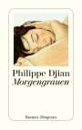 Philippe Djian: Morgengrauen, Buch
