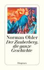 Norman Ohler: Der Zauberberg, die ganze Geschichte, Buch