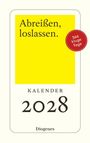 "Abreißen, loslassen. Kalender 2028. 366 kluge Tage." Einfaches Design mit gelbem Rechteck und rotem Kreis.