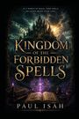 „Kingdom of the Forbidden Spells“ von Paul Isah. Dunkles Schloss vor bewölktem Himmel, offenes Buch mit magischen Symbolen.