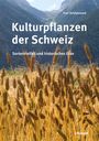 Peer Schilperoord: Kulturpflanzen der Schweiz, Buch