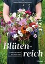 Annika Müller-Navarra: Blütenreich - Schnittblumen mit Herz und Hand vermehren, Buch