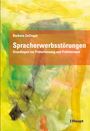 Titel: "Spracherwerbsstörungen: Grundlagen zur Früherfassung und Frühtherapie". Autor: Barbara Zollinger. Logo: Haupt. Hintergrund: Bunte Aquarellmalerei in verschiedenen Gelb-, Grün- und Orangetönen.