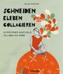 Hollie Chastain: schneiden, kleben, collagieren, Buch