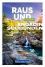 : Raus und Wandern Engadin Südbünden, Buch