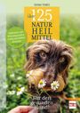 Diana Tiebes: Über 125 Naturheilmittel für den gesunden Hund!, Buch