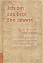 Jch bin das brot des läbens, Buch