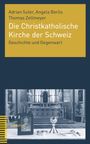Adrian Suter: Die Christkatholische Kirche der Schweiz, Buch