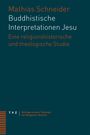 Mathias Schneider: Buddhistische Interpretationen Jesu, Buch