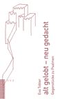 Eva Tobler: alt gelobt - neu gedacht, Buch