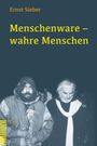 Oben steht "Ernst Sieber". Darunter "Menschenware – wahre Menschen". Unten ein Foto von zwei ernsten Männern.