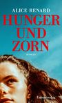 Alice Renard: Hunger und Zorn, Buch