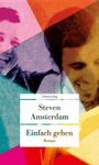 Steven Amsterdam: Einfach gehen, Buch