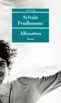 Sylvain Prudhomme: Allerorten, Buch