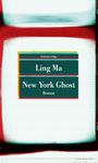 Ling Ma: New York Ghost, Buch