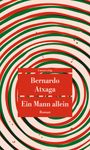 Bernardo Atxaga: Ein Mann allein, Buch