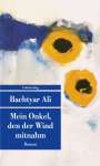 Bachtyar Ali: Mein Onkel, den der Wind mitnahm, Buch