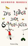 "DESMOND MORRIS" und "Das Leben der Surrealisten". Verspielte, surrealistische Illustration mit Figuren und Objekten.