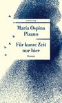 María Ospina Pizano: Für kurze Zeit nur hier, Buch