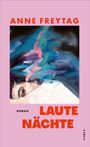 Anne Freytag: Laute Nächte, Buch