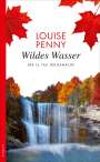 Louise Penny: Wildes Wasser, Buch