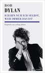 Bob Dylan: Ich bin nur ich selbst, wer immer das ist, Buch