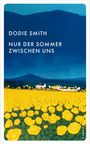 Dodie Smith: Nur der Sommer zwischen uns, Buch
