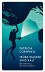 Patricia Cornwell: Trübe Wasser sind kalt, Buch