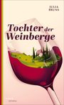 Julia Bruns: Tochter der Weinberge, Buch