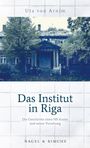 Uta von Arnim: Das Institut in Riga, Buch