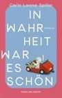 Carlo Leone Spiller: In Wahrheit war es schön, Buch