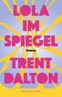 Trent Dalton: Lola im Spiegel, Buch