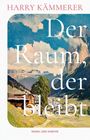 Harry Kämmerer: Der Raum, der bleibt, Buch