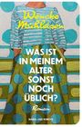 Wencke Mühleisen: Was ist in meinem Alter sonst noch üblich?, Buch