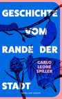 Carlo Leone Spiller: Geschichte vom Rande der Stadt, Buch