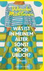 "Wenche Mühleisen. WAS IST IN MEINEM ALTER SONST NOCH ÜBLICH? Roman. NAGEL UND KIMCHE." Bunte, gemalte Figur.