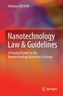 Anthony Bochon: Nanotechnology Law & Guidelines, Buch