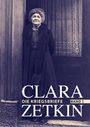 Clara Zetkin: Clara Zetkin - Die Kriegsbriefe. Band 1, Buch