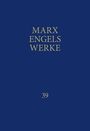 Friedrich Engels: MEW / Marx-Engels-Werke Band 39, Buch