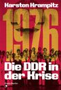 Karsten Krampitz: 1976. Die DDR in der Krise, Buch