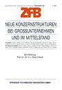 Horst Albach: Neue Konzernstrukturen bei Großunternehmen und im Mittelstand, Buch