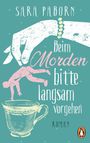 Sara Paborn: Beim Morden bitte langsam vorgehen, Buch