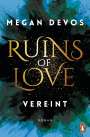 Megan Devos: Ruins of Love. Vereint (Grace & Hayden 4), Buch