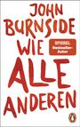 John Burnside: Wie alle anderen, Buch
