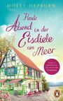 Holly Hepburn: Heute Abend in der Eisdiele am Meer, Buch