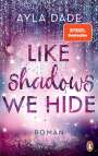 Ayla Dade: Like Shadows We Hide, Buch