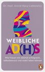 „Dr. med. Astrid Neuy-Lobkowicz. Weibliche AD(H)S. Wie Frauen mit AD(H)S erfolgreich, selbstbewusst und stabil leben können.“ Bunte Frauen-Silhouette, Logo eines Pinguins.